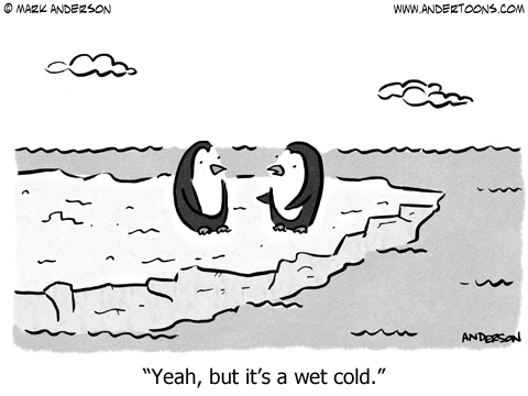 Penguins on ice: Yeah, but it's a wet cold.